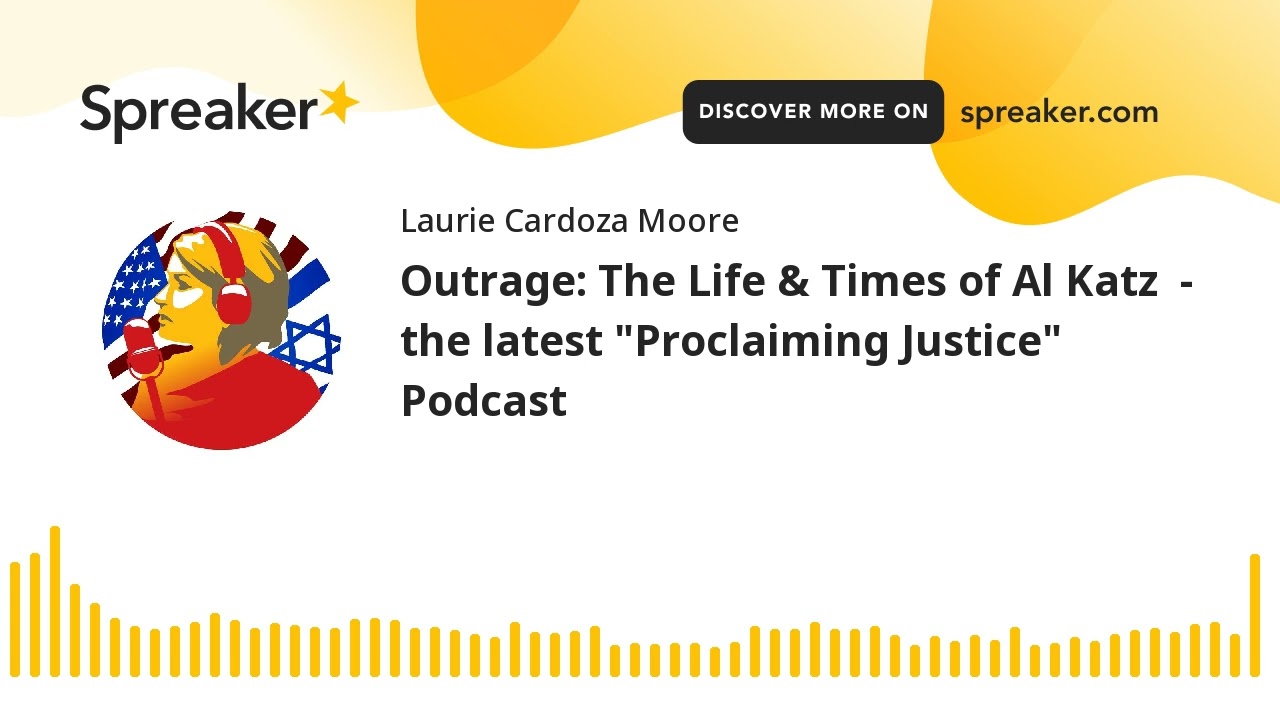 Outrage: The Life & Times of Al Katz  - the latest 