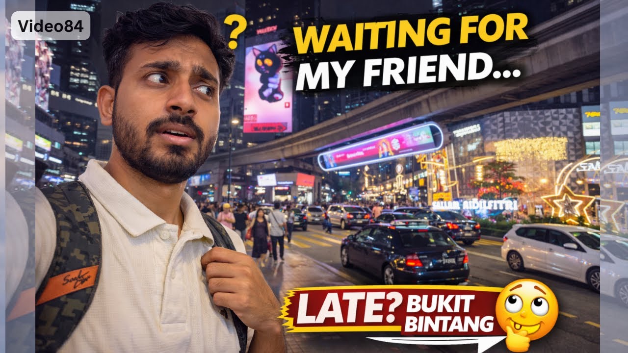 Waiting for My Friend in Bukit Bintang 😅 | Kuala Lumpur Night Walk