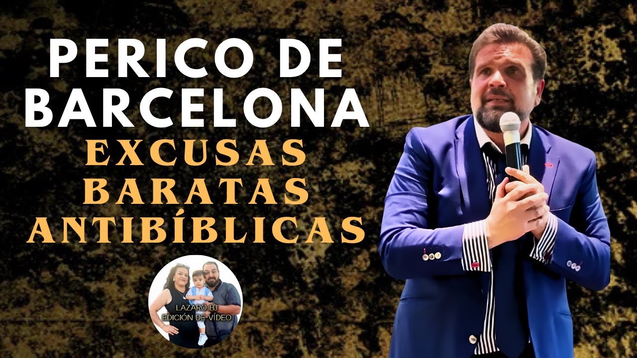 PERICO DE BARCELONA | EXCUSAS BARATAS ANTIBÍBLICAS | 4K