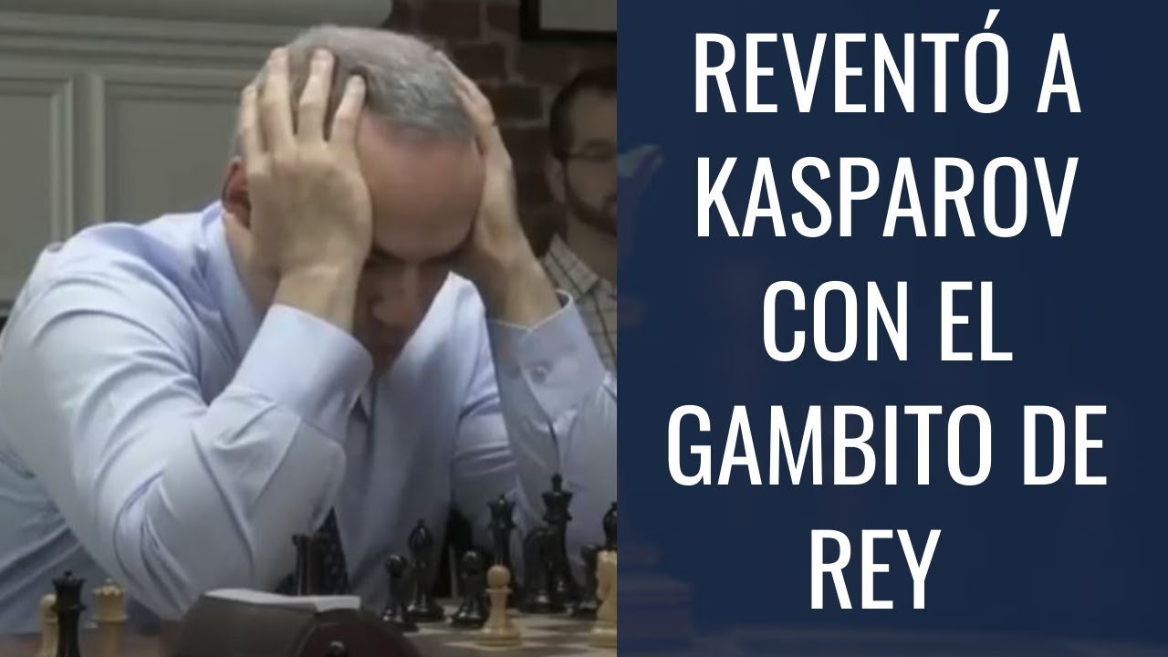 REVENTÓ a Kasparov con el gambito de rey en solo 15 jugadas