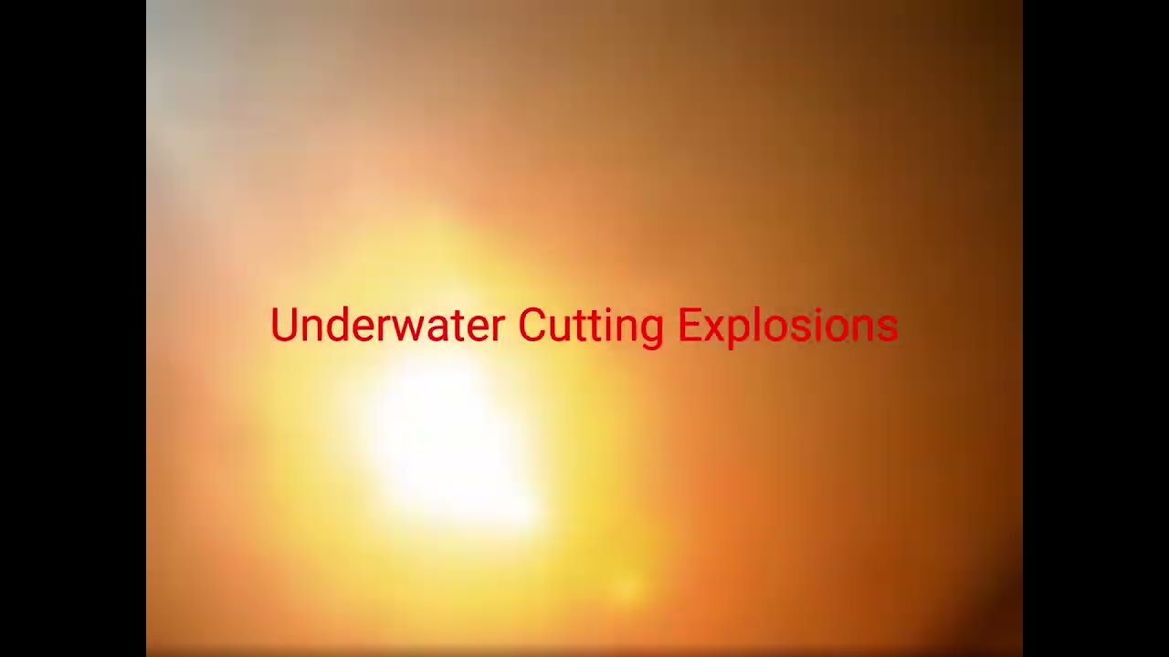 Underwater Cutting Explosions