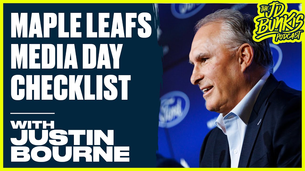 Maple Leafs Media Day Checklist with Justin Bourne | JD Bunkis Podcast