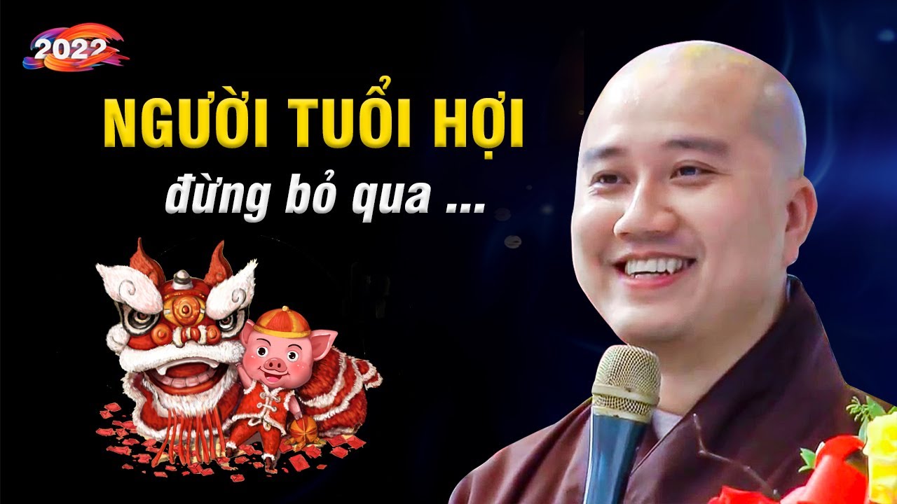 Ai Tuổi Hợi (Con Heo) n&ecirc;n nghe B&agrave;i Giảng n&agrave;y để biết Vận Mệnh của m&igrave;nh - Thầy Th&iacute;ch Ph&aacute;p H&ograve;a
