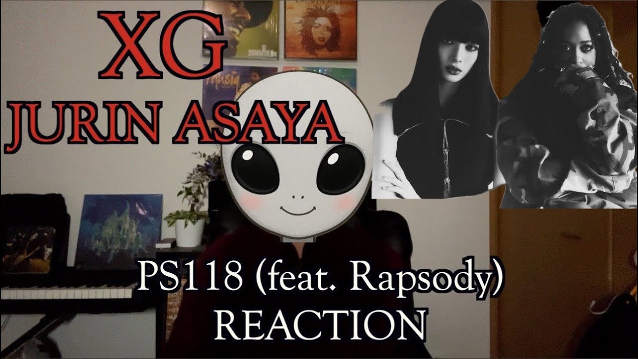 【XG JURIN】JURIN ASAYA – PS118 (feat. Rapsody) をリアクション！ |  XG REACTION