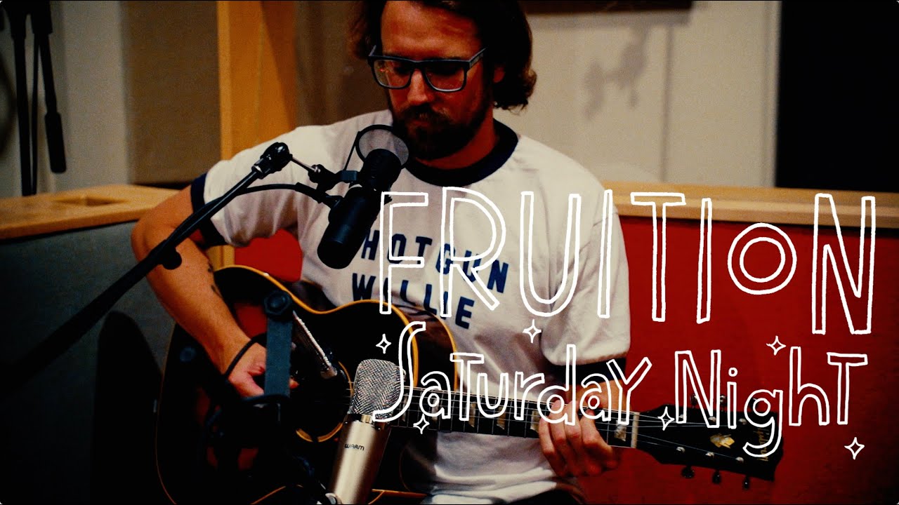 Fruition - Saturday Night (Official)