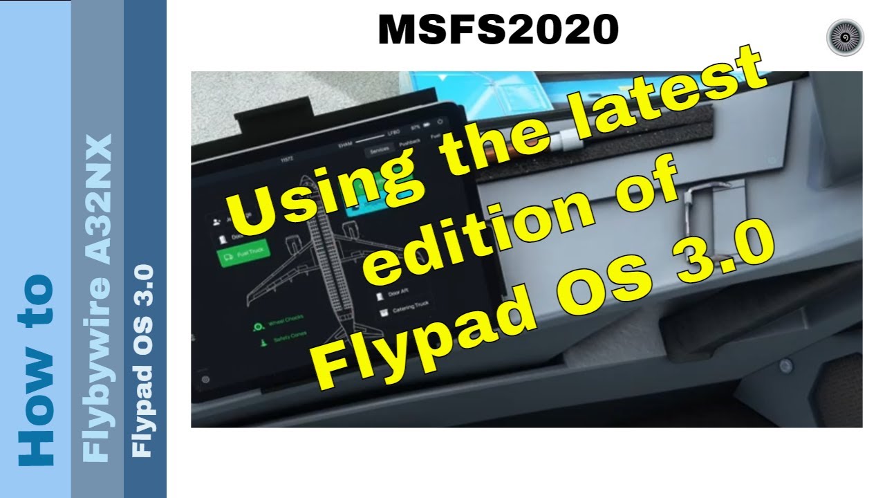 Flight Simulator 2020 - How to - Flybywire A320NX - Flypad OS 3.0