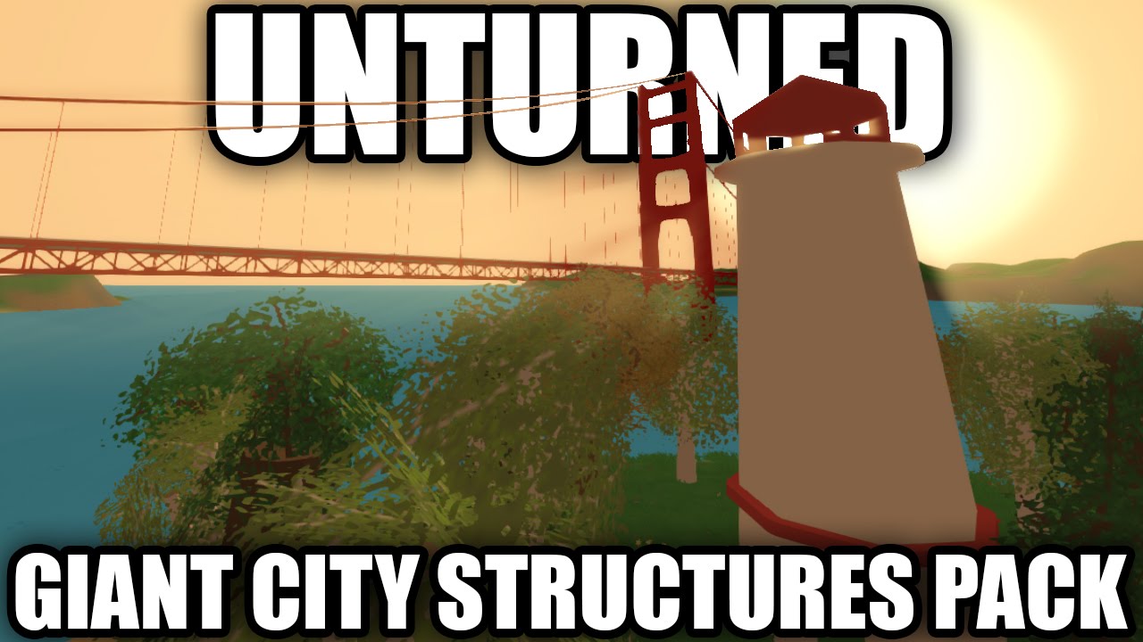 Unturned Modday: City Structures Modpack! (Lighthouse, Stadium, Golden Gate Bridge)