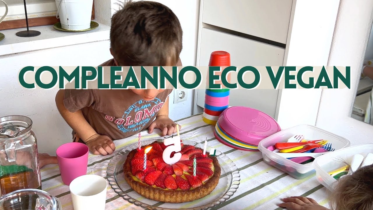 Organizzo la festa di compleanno per i 5 anni di mio figlio vegan e low waste | SOSTENIBILITA'