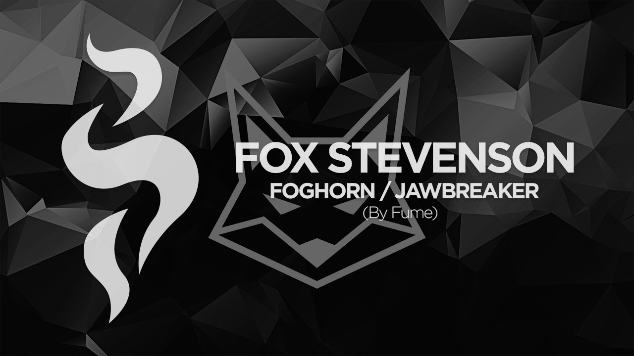 Fox Stevenson - Foghorn / Jawbreaker
