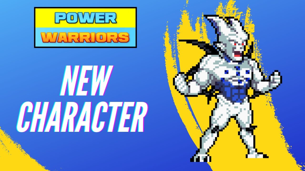Power Warriors 19.0 - New Character Part 2