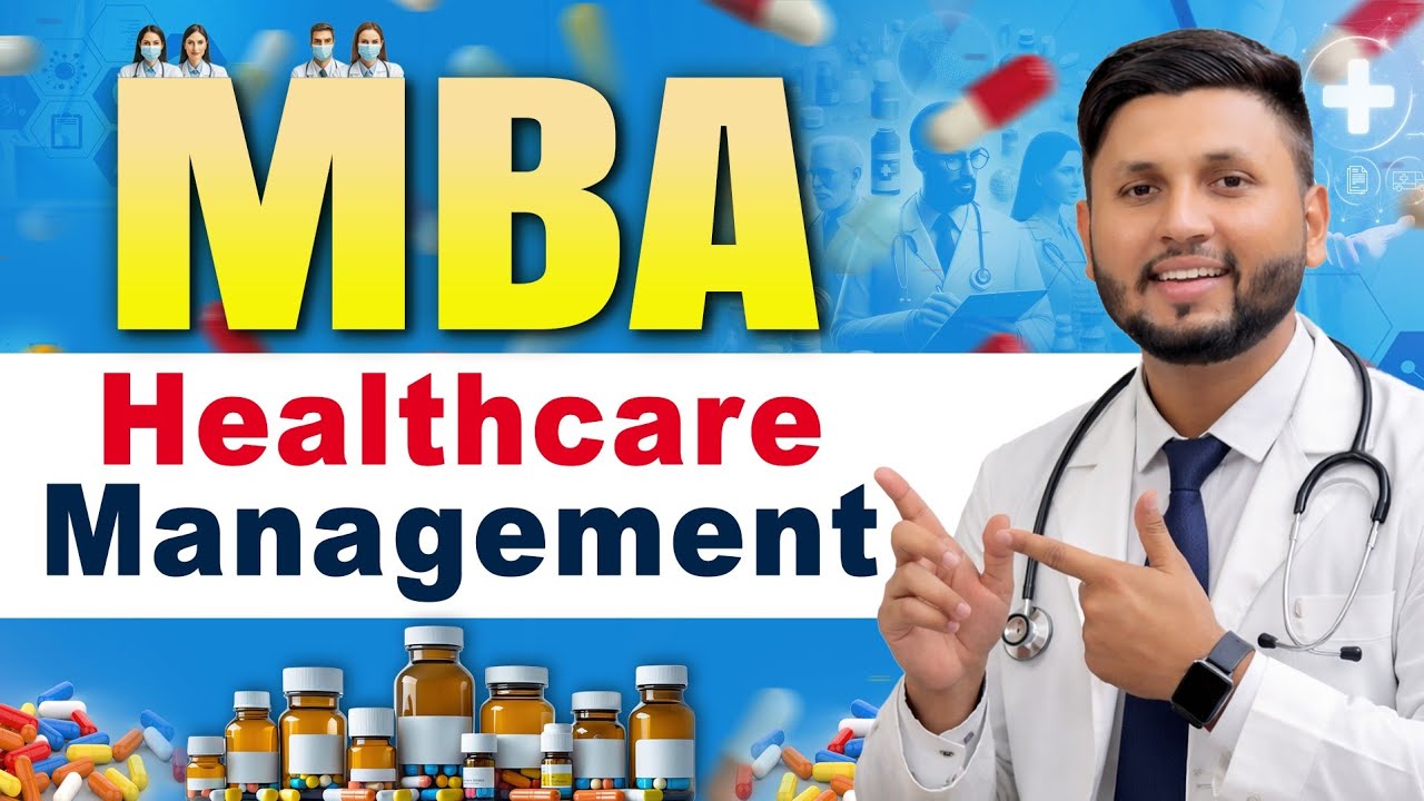 MBA In Healthcare Management | Complete Details | Career & Scope | MBA 2026 | Online MBA Admission
