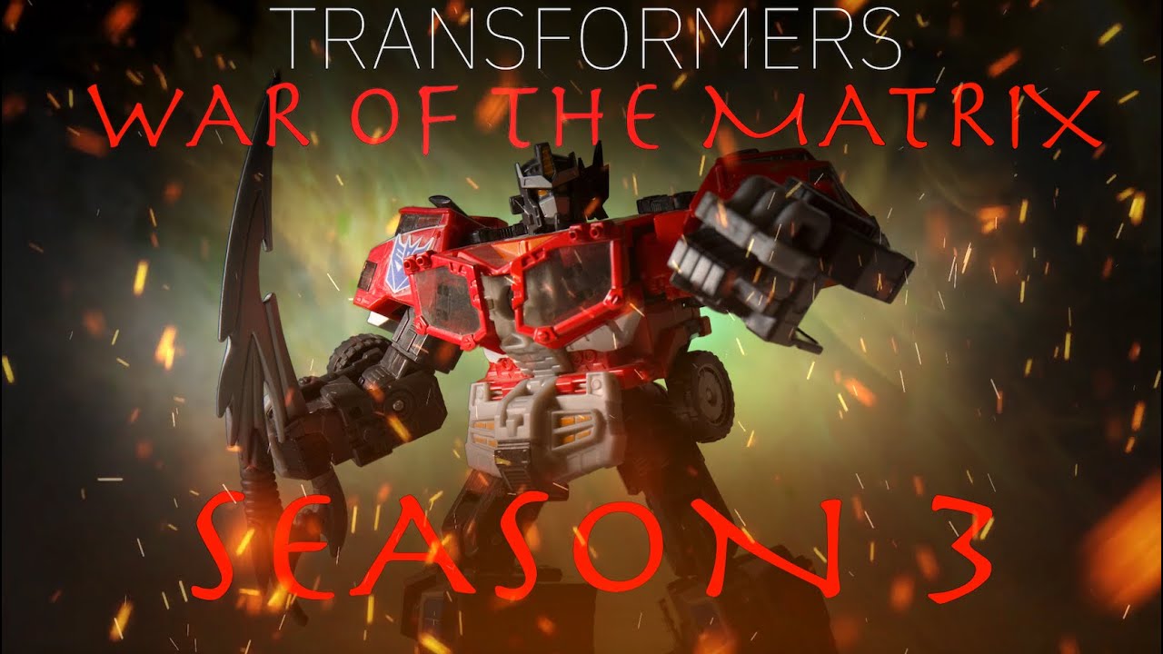 TRANSFORMERS: WAR OF THE MATRIX - SEASON 3 (Full Movie) | Transformers Stop Motion Animated Film |