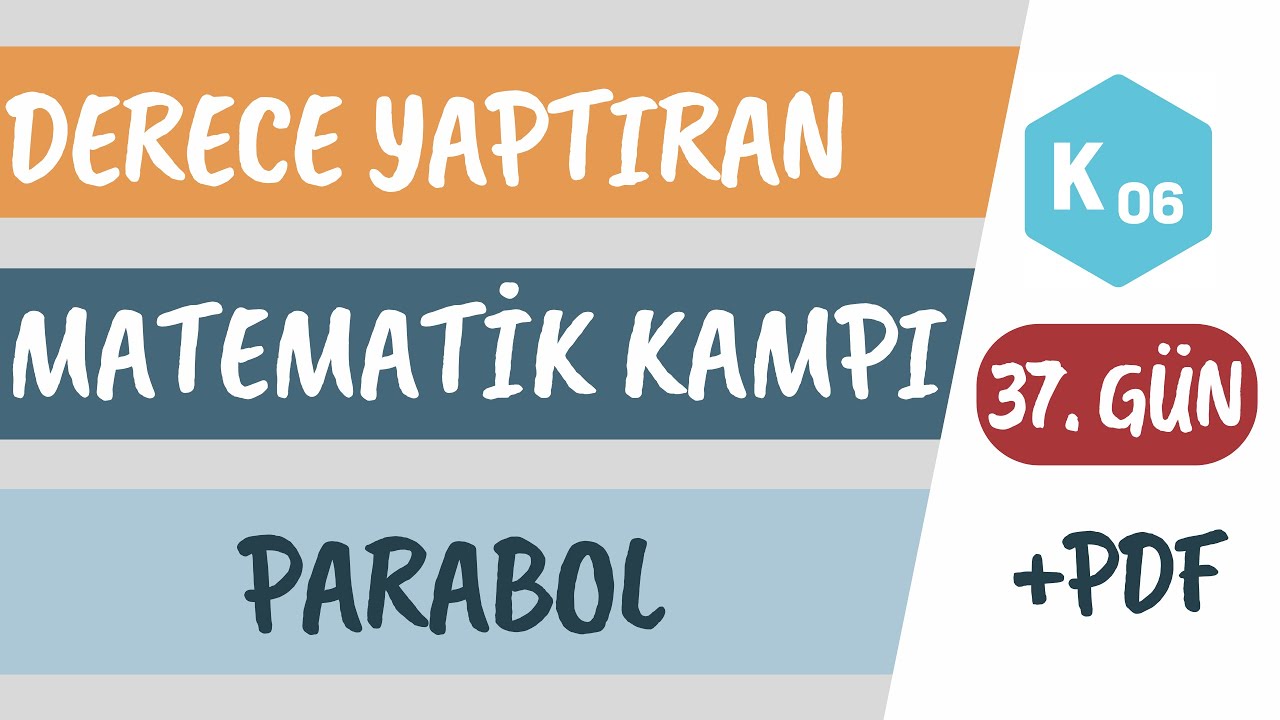 37. Gün | Parabol | Günlük Yaşam Problemleri | K06 | 2024 AYT Matematik Kampı