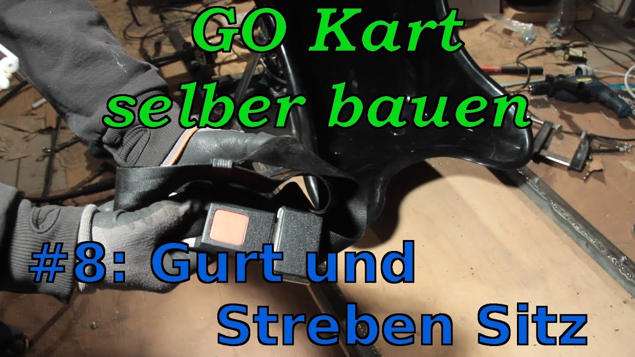 Kart selber bauen #8 Gurt und Streben Sitz