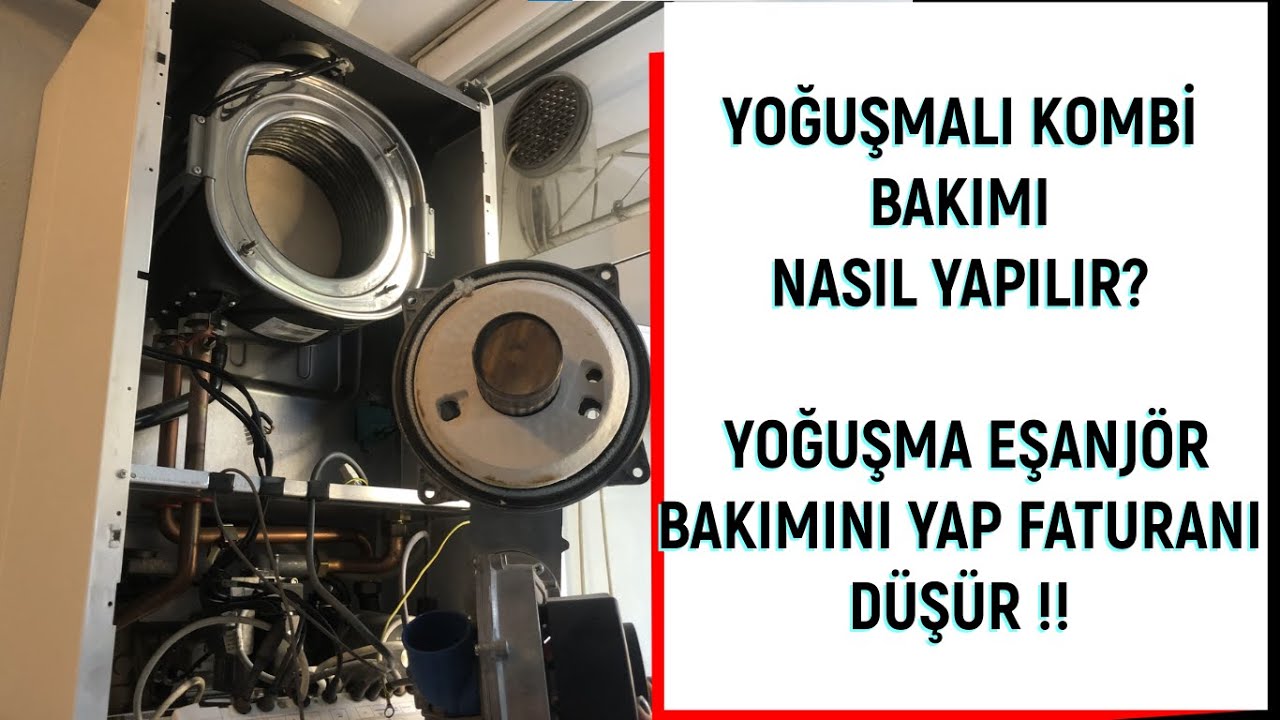 YOĞUŞMALI KOMBİ  BAKIMI NASIL YAPILIR ? EŞANJÖR BAKIMI !!