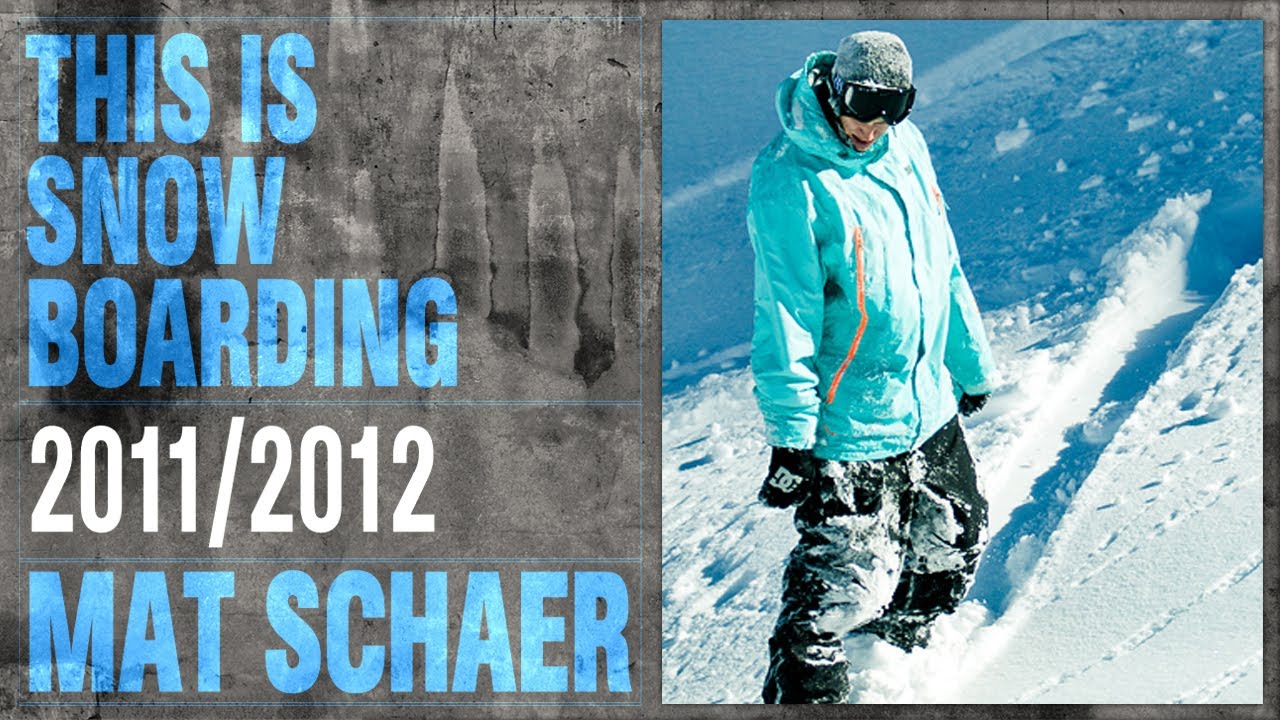 DC SHOES: THIS IS SNOWBOARDING - MAT SCHAER