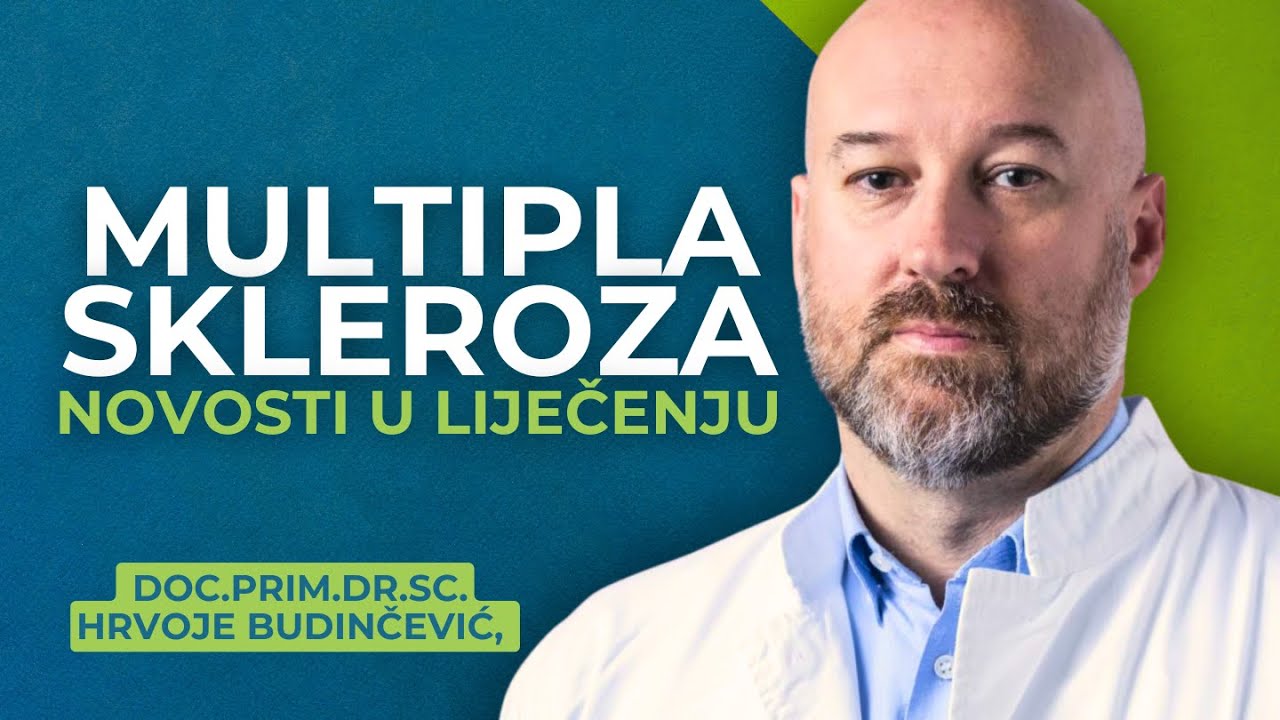 Multipla Skleroza - Novosti u liječenju: Prim.doc.dr.sc. Hrvoje Budinčević
