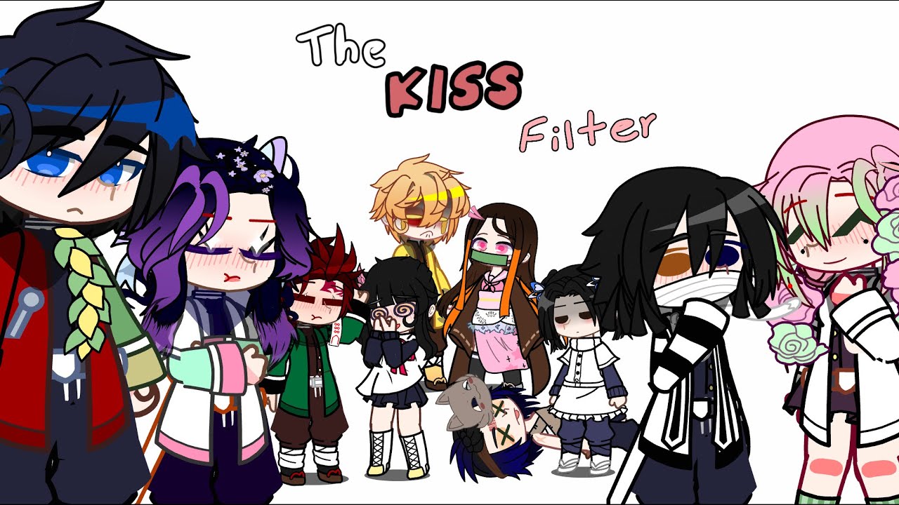 The kiss filter! || my ships|| og (¿?) || KNY gacha ||kochop!