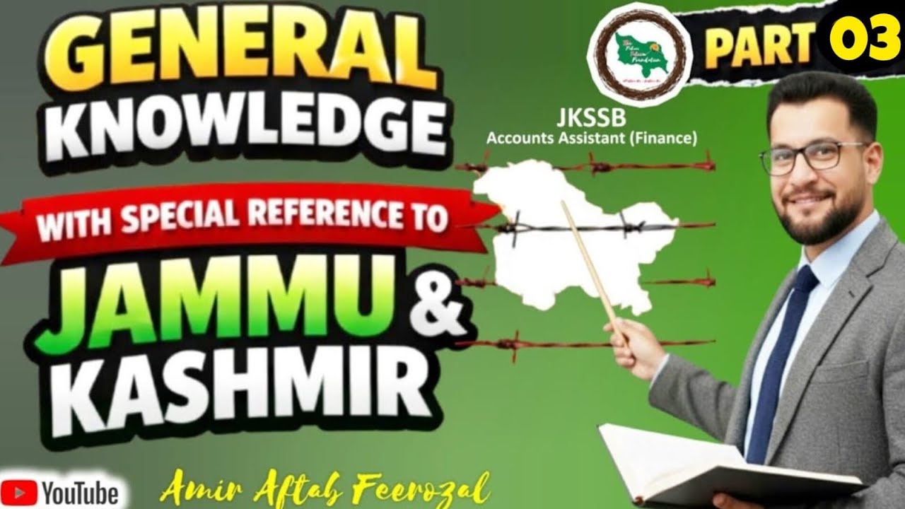 JKSSB FAA 2026 : GK With Special Reference To J&K | Part 03 | Account Assistant (Finance) JKSSB 2026