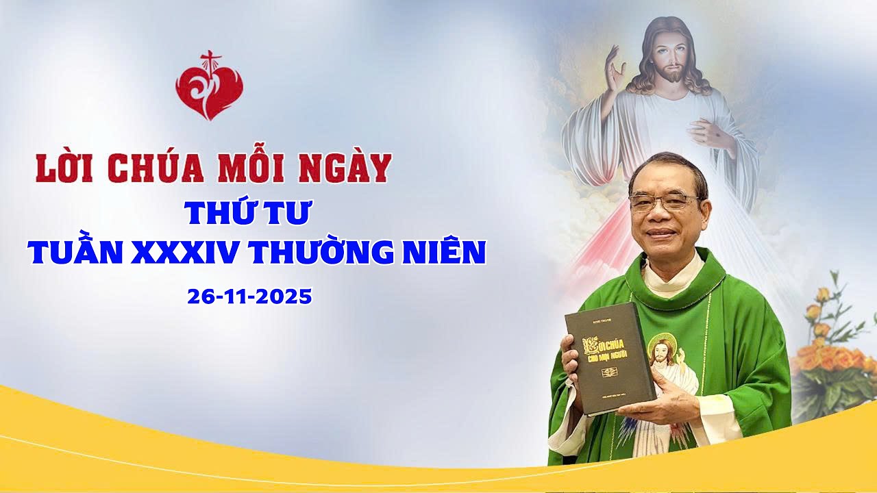 LỜI CH&Uacute;A - THỨ TƯ TUẦN XXXIV M&Ugrave;A THƯỜNG NI&Ecirc;N | 26/11/2025