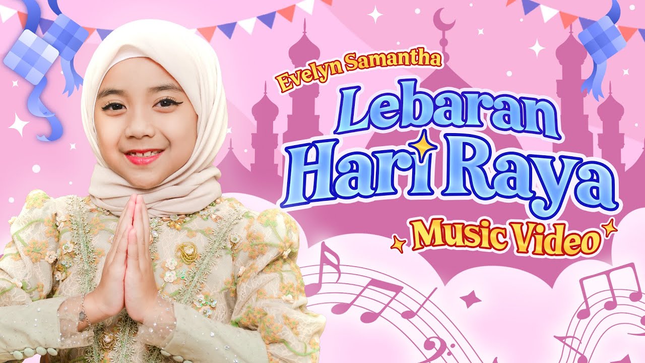 EVELYN SAMANTHA - LEBARAN HARI RAYA ( Official Music Video )