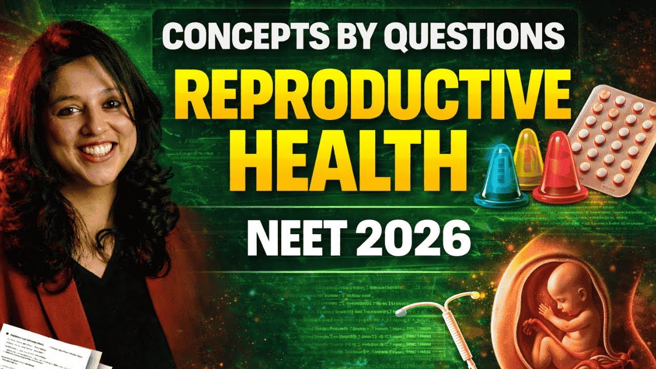 Concepts by Questions | Reproductive Health | NCERT Explained | NEET 2026 | Dr Vani Sood