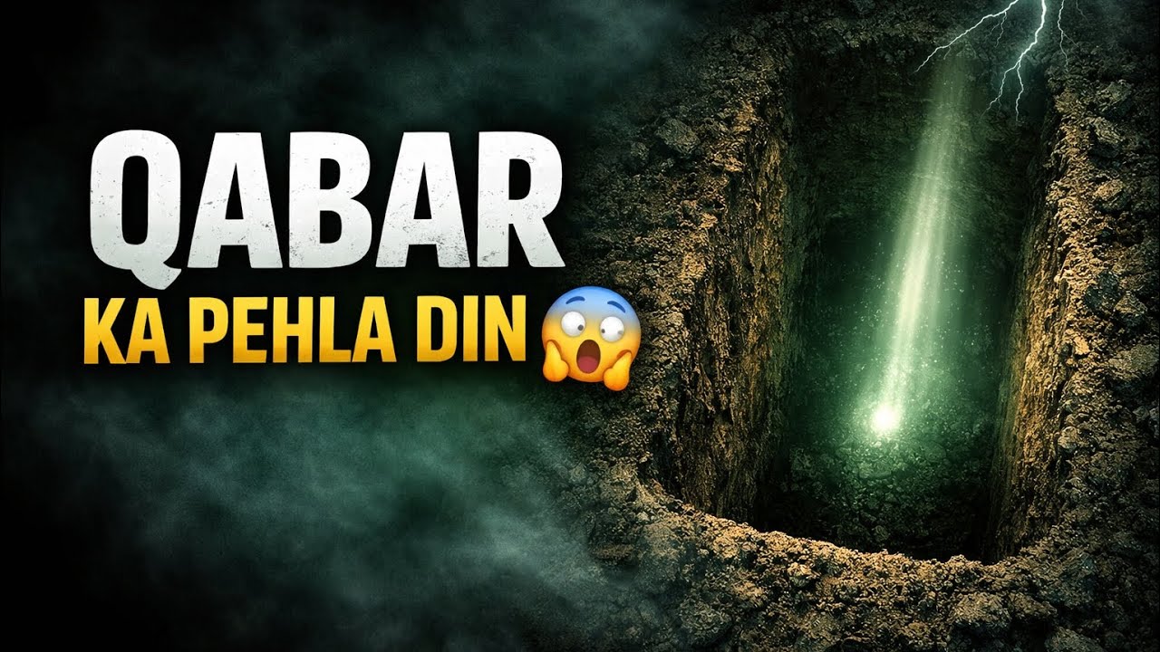 Qabar Aur Pehla Din | Qabar Ka Pehla Din Kaisa Hota Hai? | Dil Hila Dene Wali Islamic Story/#viral 