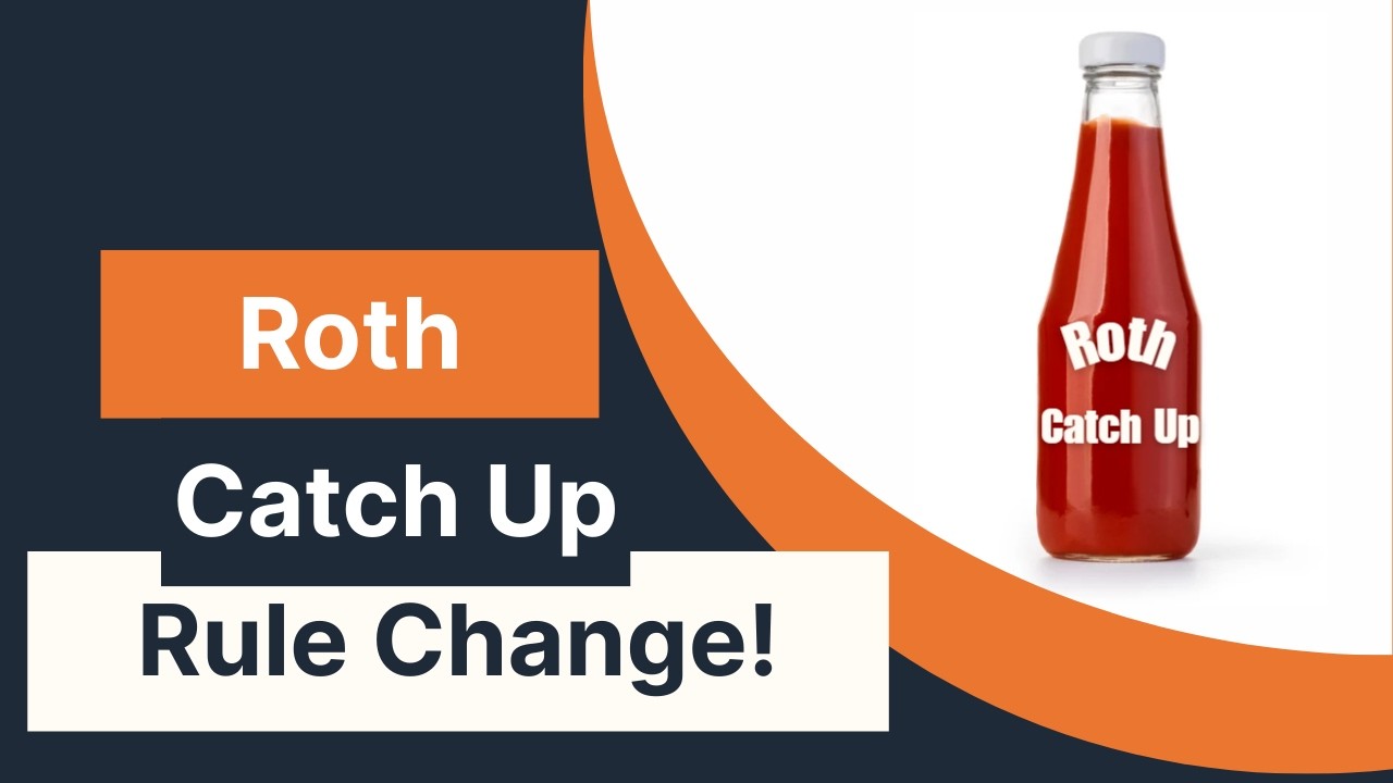 Roth Catchup Rule Change