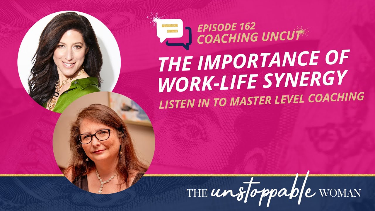 The Importance of Work-Life Synergy | Coaching Uncut