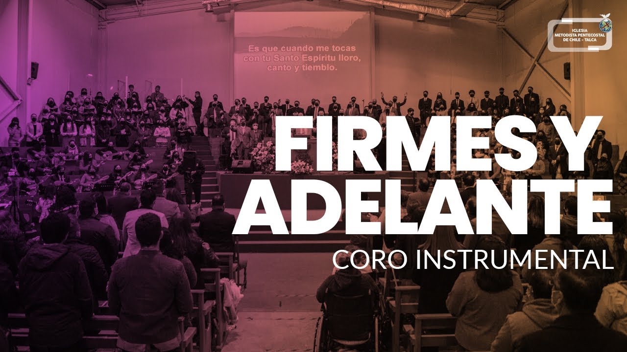 Coro Instrumental IMPCH Talca | Firmes y Adelante