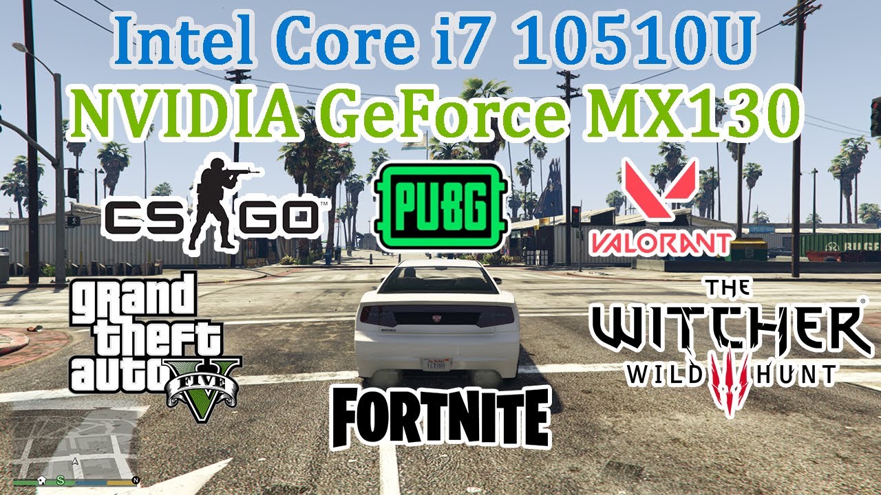 Gaming Test Intel Core i7 10510U + NVIDIA MX130 = GTA V, The Witcher 3,CS:GO, VALORANT,PUBG,Fortnite
