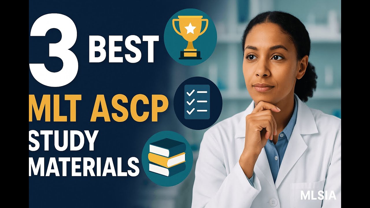 3 Best MLT ASCP Study Materials Every Candidate Should Know About