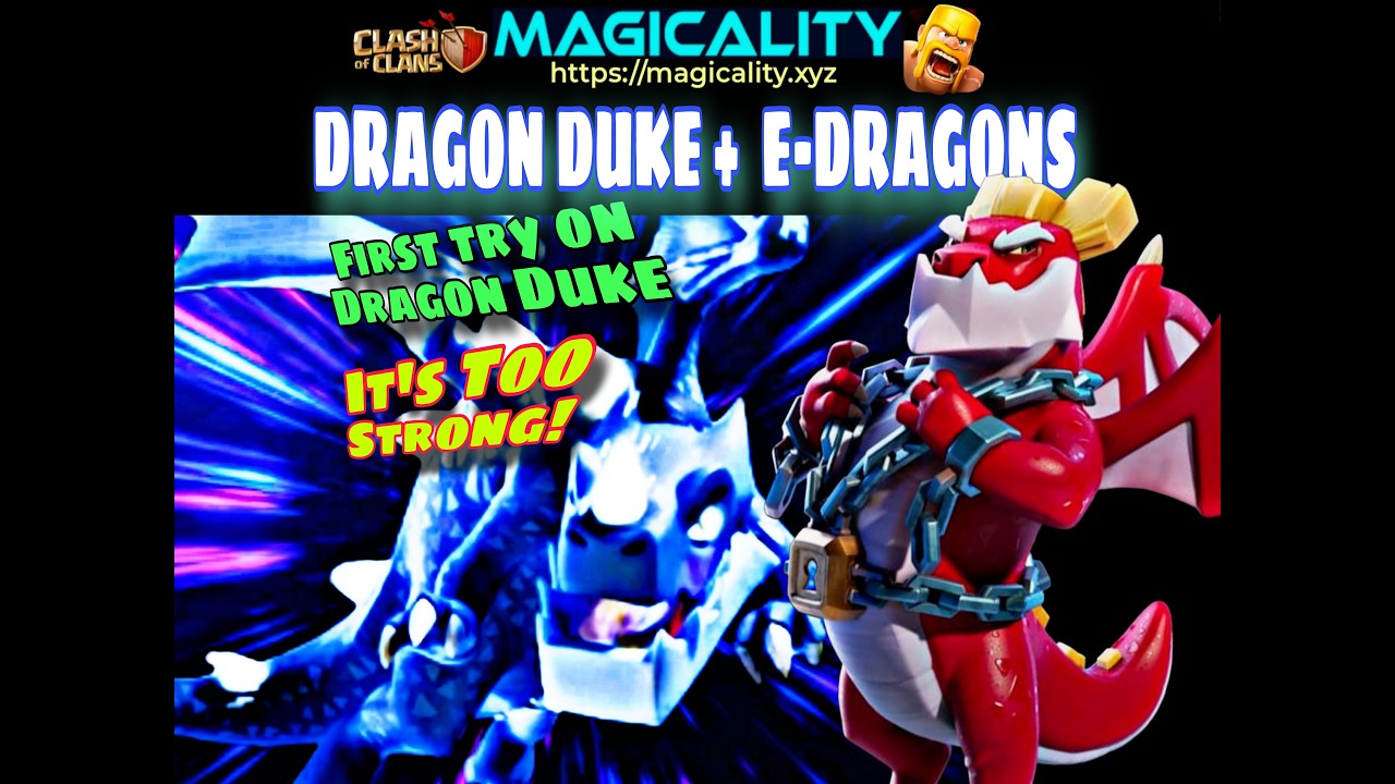 TH18 AWESOME DRAGON DUKE +  EDRAGONS TOTEM (#10) #mousy #coc #clashofclans #supercell #magicality
