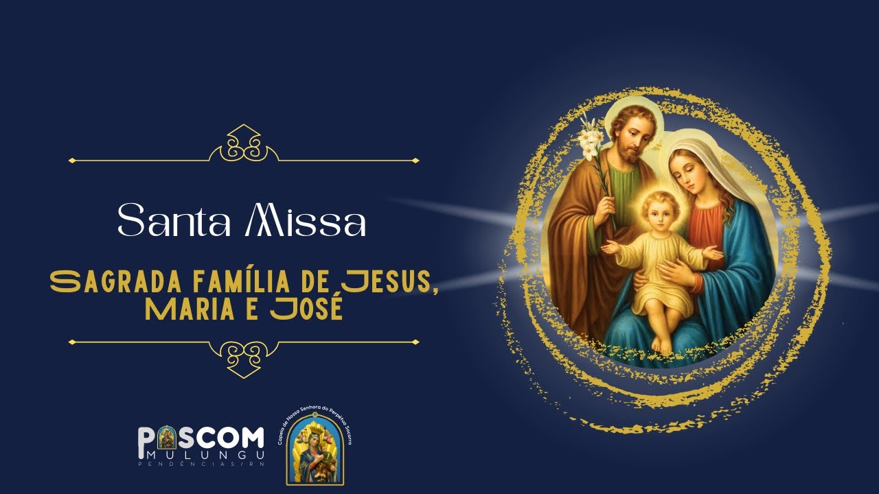SANTA MISSA | SAGRADA FAMÍLIA DE JESUS, MARIA E JOSE | 27/12/2025 - Pe. Ronald Aguiar