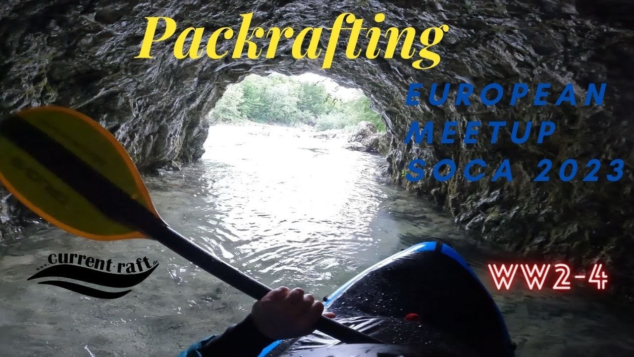 Packraft Whitewater FUN: Current-Raft European Packraft Meetup 2023 Highlights & Meeting Mark Oates