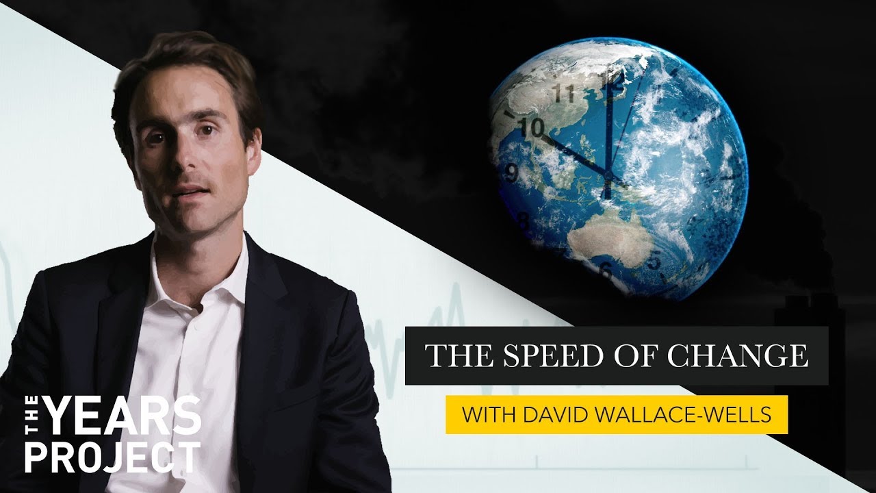 What Is The Speed Of Climate Change? Faster Than You Think, Says David Wallace-Wells