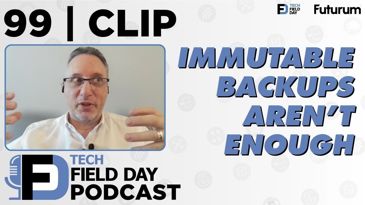 Фрагмент #TFDPodcast - Неизменяемых резервных копий недостаточно: более широкая картина восстанов...