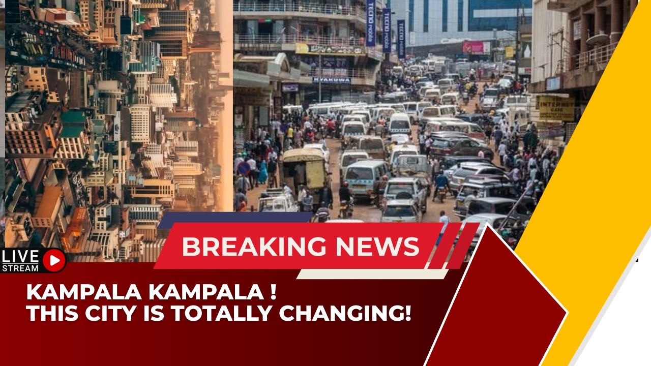 KAMPALA IS  NEW