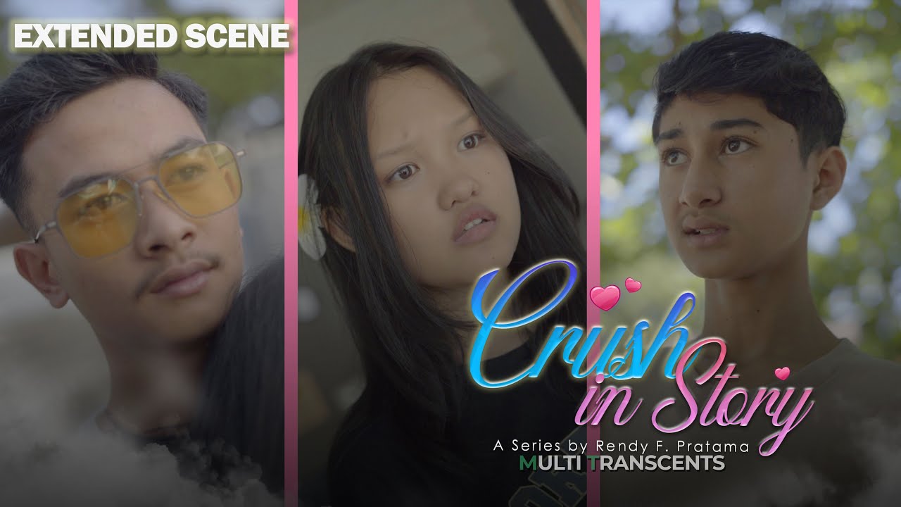 CRUSH IN STORY - EXTENDED SCENE 
