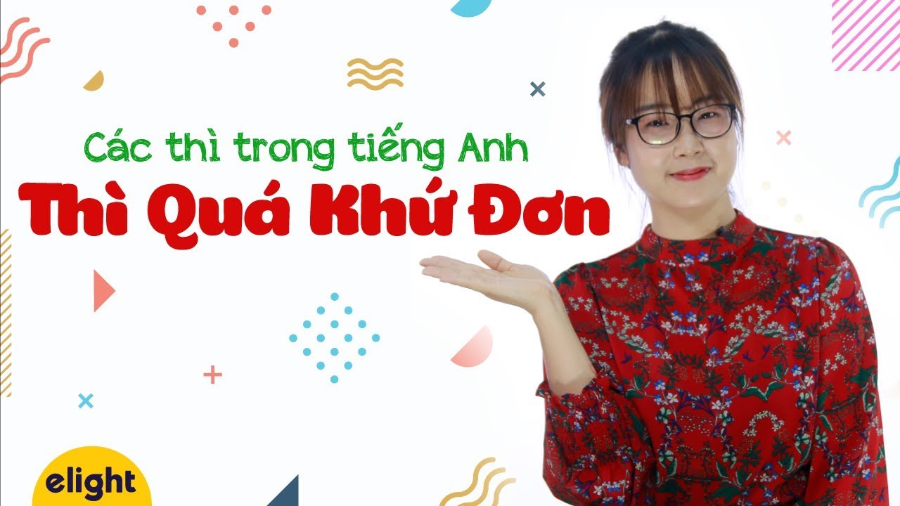 [Elight] Các thì tiếng Anh #3 | 7 phút 