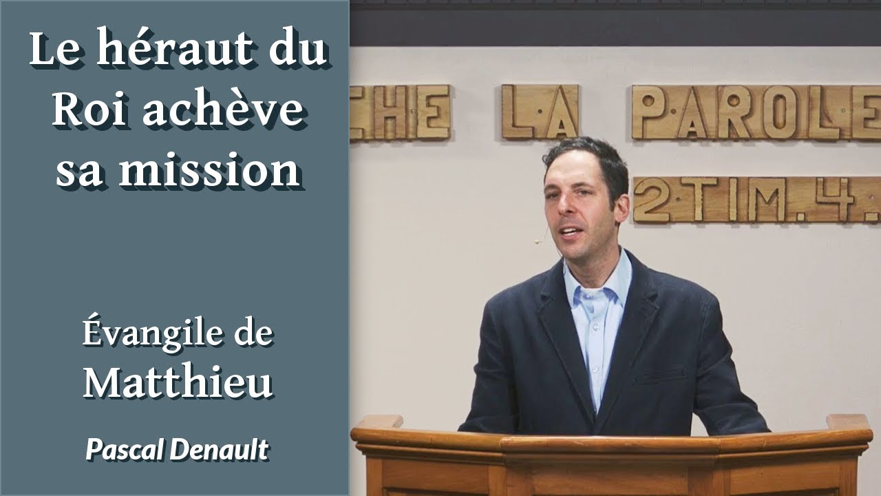 #98 Le héraut du Roi achève sa mission – L’exécution de Jean-Baptiste par Hérode – Mt 14.1-12