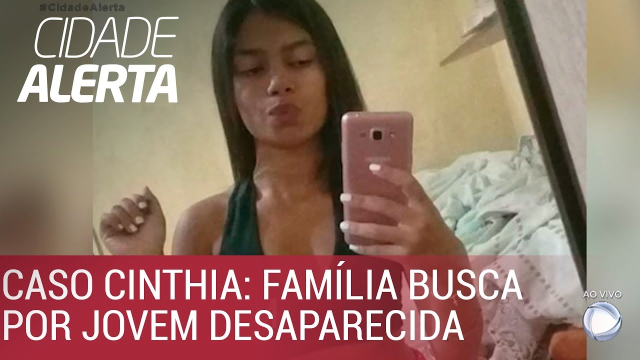 Caso Cinthia: família procura jovem de 13 anos que está desaparecida
