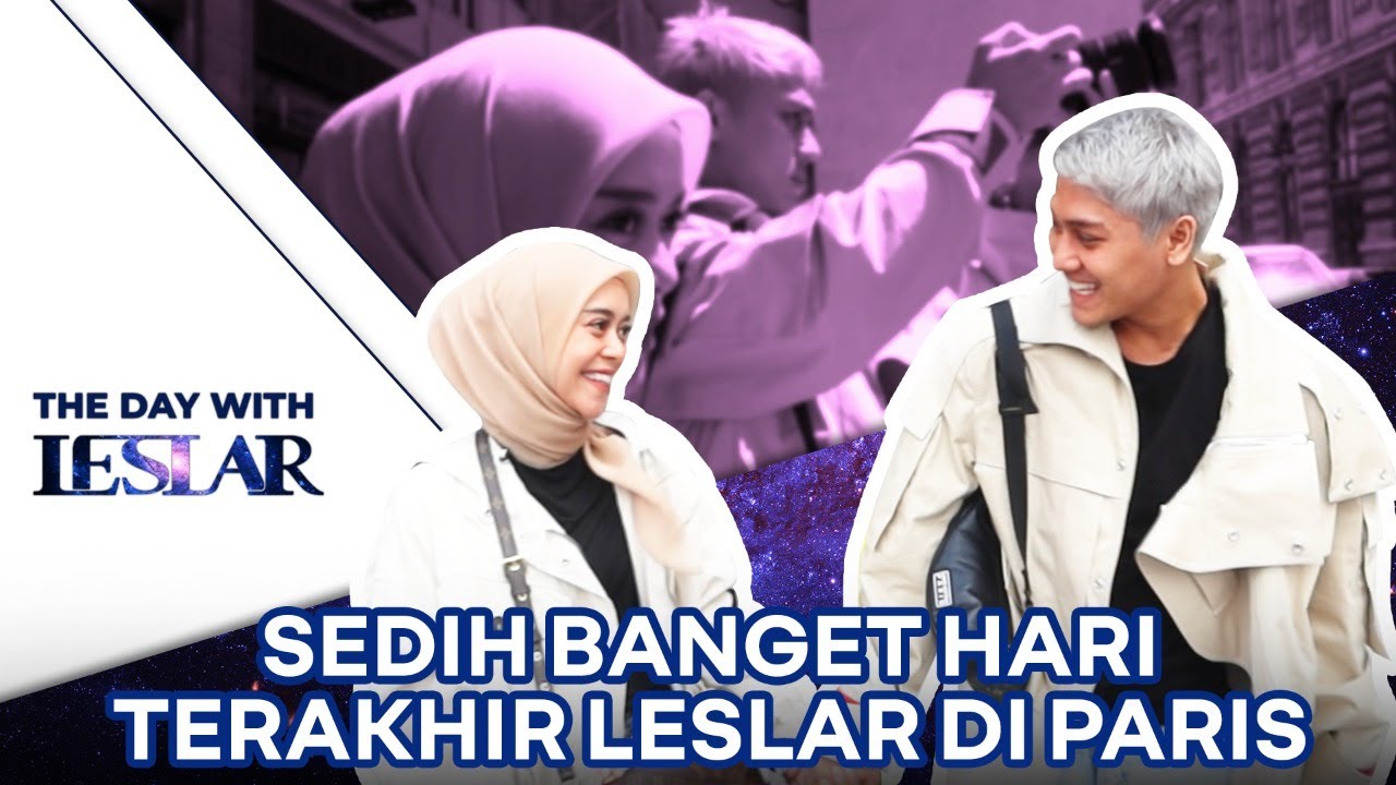 LESLAR IN FRANCE: MAKAN ROMANTIS DI PARIS MENJADI KEGIATAN HARI TERAKHIR DI KOTA PARIS!
