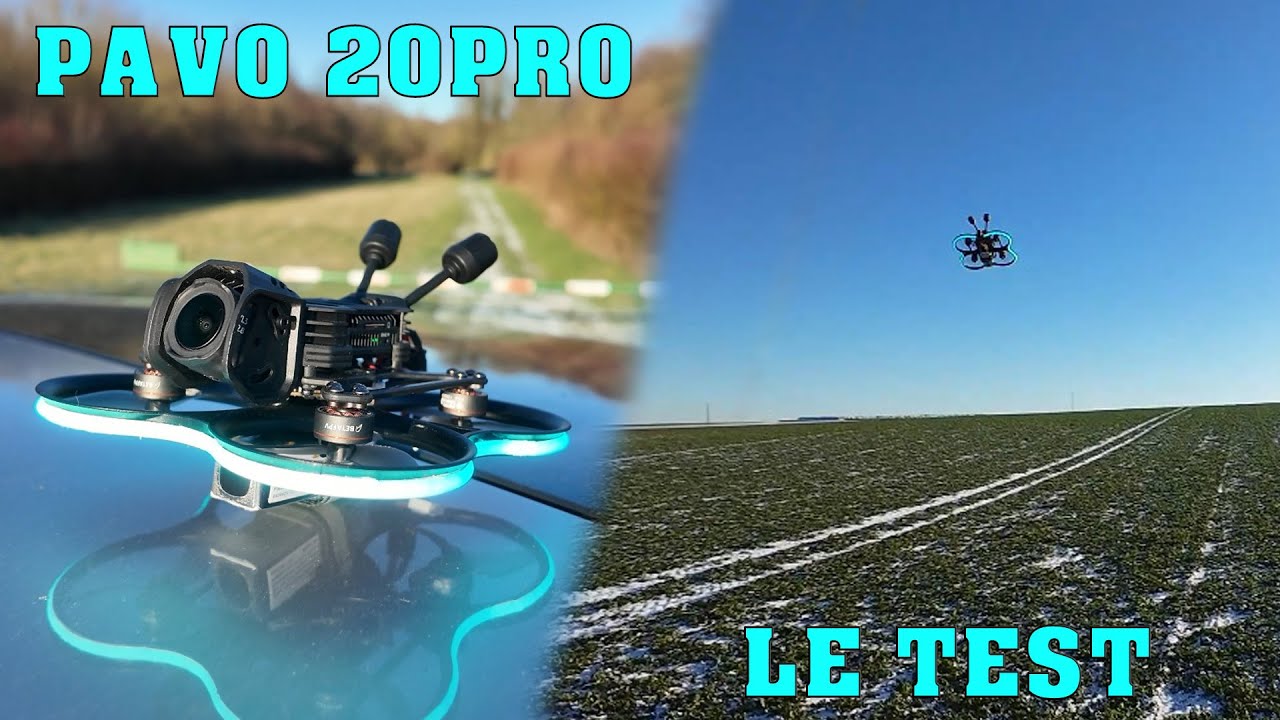 BETAFPV PAVO 20PRO -TEST COMPLET ET COMPARATIF AVEC LE ODDITY XI20PRO! UN DRONE VRAIMENT TOP!