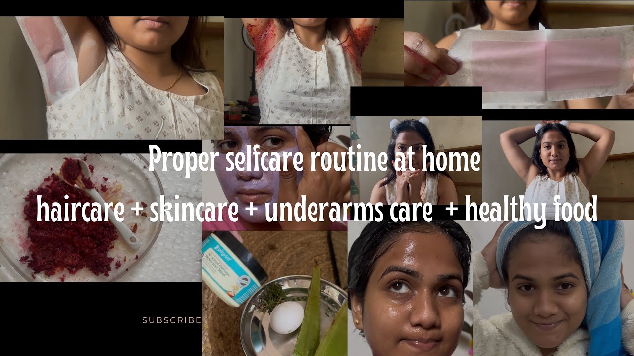 Complete Self-Care Routine 💖 Haircare, Skincare, Underarm Care + Healthy Recipe | Full Glow Up