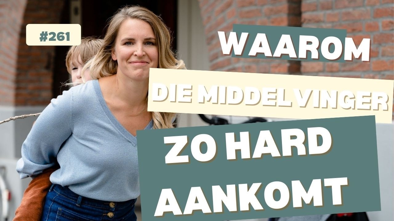 261   Waarom die middelvinger zo hard aankomt