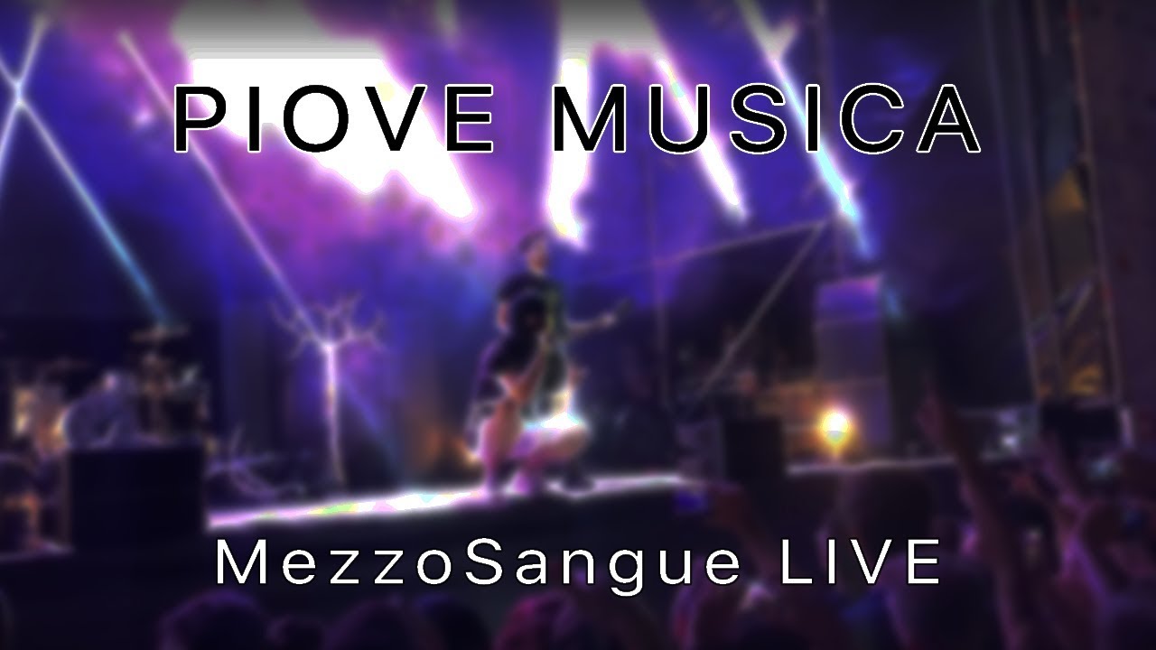MezzoSangue - Piove Musica (LIVE)