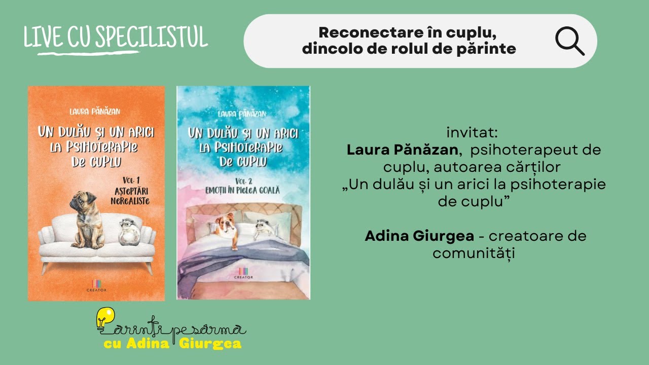 Reconectarea &icirc;n cuplu - dincolo de rolul de părinți - cu Laura Pănăzan