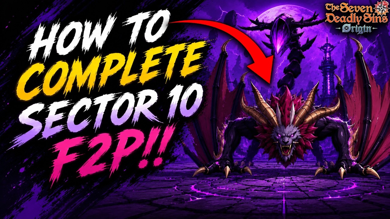 GUIDA DEFINITIVA SETTORE 10 DA F2P!!! SEVEN DEADLY SINS ORIGIN ITA