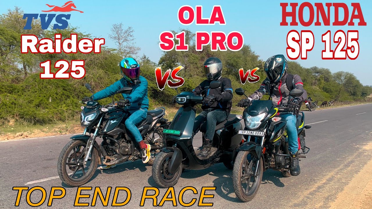OLA S1 Pro Vs TVS Raider 125cc Vs Honda SP 125 [ Top End Race ] Triple Battle : ये उम्मीद नहीं थी😯